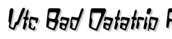 Vtc-Bad-Datatrip-Regular-Italic font
